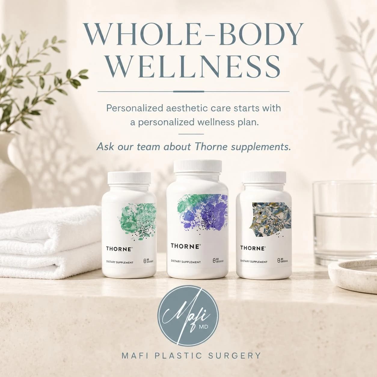 Whole-body wellness: Thorne supplements at Mafi Plastic Surgery